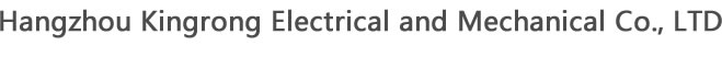 Hangzhou KingRong Mechanical & Electrical Co., Ltd.